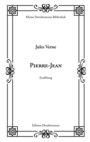 Pierre-Jean (Kleine Dornbrunnen Bibliothek) von Verlag Dornbrunnen